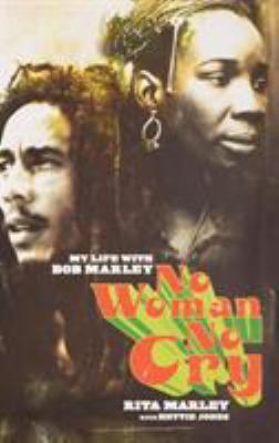 No woman, no cry : my life with Bob Marley