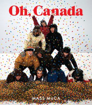 Oh, Canada : contemporary art from north North America