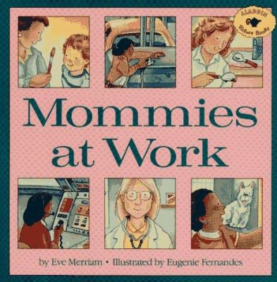 Mommies at work