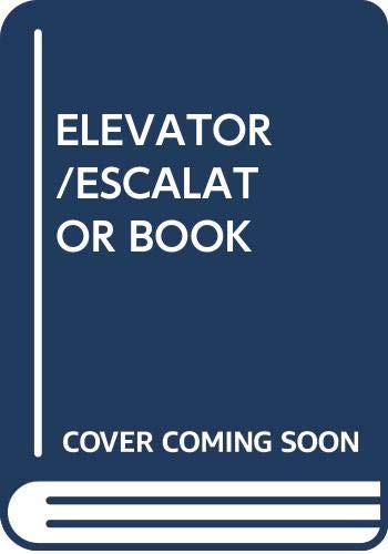 The elevator escalator book : a transportation fact book