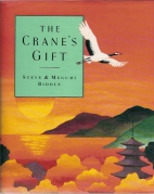 The crane's gift : a Japanese folktale