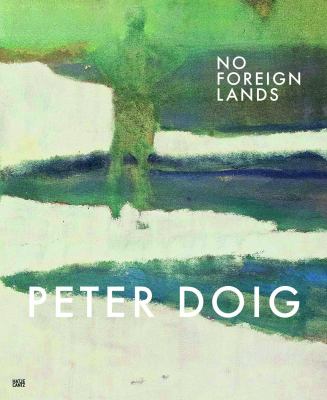 Peter Doig : no foreign lands