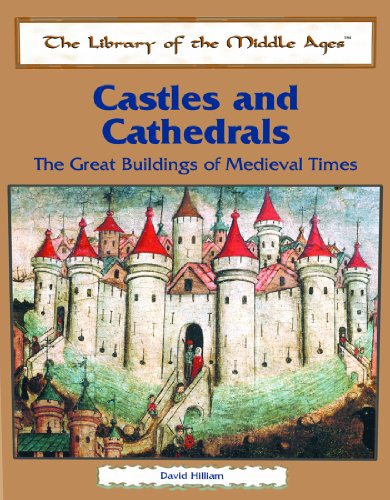 Castles and cathedrals : the great buildings of medieval times