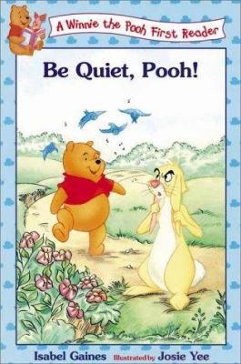 Be quiet, Pooh!