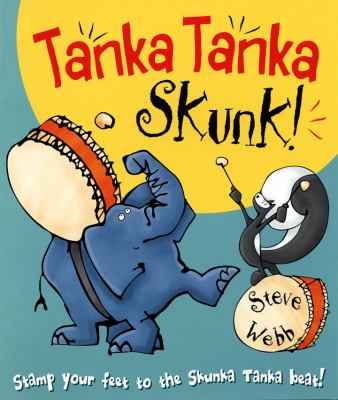 Tanka Tanka skunk! : sounds like drums