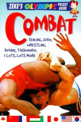 Combat : fencing, judo, wrestling, boxing, taekwondo, and lots, lots more