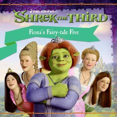 Shrek the third : Fiona's fairy-tale five