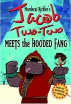 Jacob Two-Two meets the hooded fang