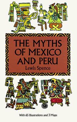 The myths of Mexico and Peru