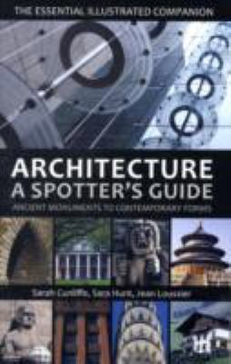 Architecture: A spotter's guide : Ancient monuments to contemporary forms