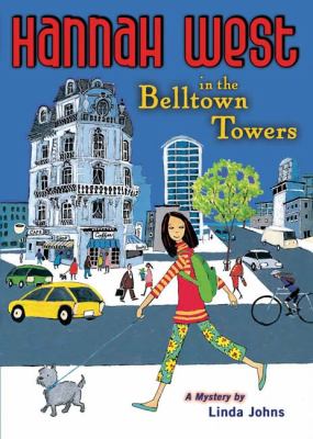 Hannah West in the Belltown Towers : a mystery