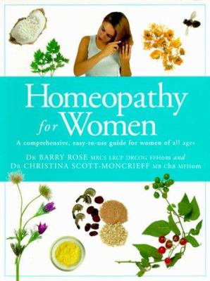 Homeopathy for women : a comprehensive, easy-to-use guide for women of all ages