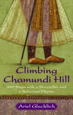 Climbing Chamundi Hill : 1001 steps with a storyteller and a reluctant pilgrim