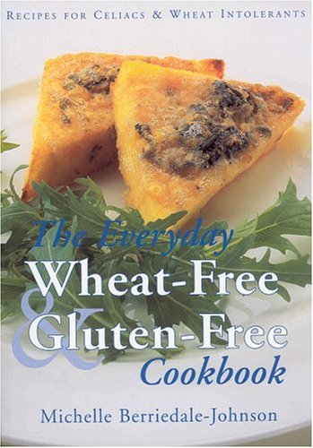 The everyday wheat-free & gluten-free cookbook