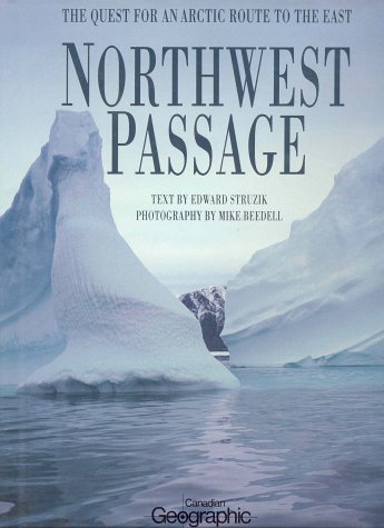 Northwest Passage : the quest for an arctic route to the East