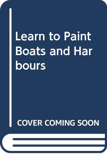 Learn to paint boats & harbours