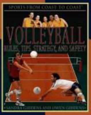 Volleyball : rules, tips, strategy, and safety