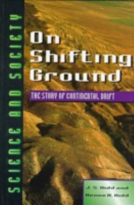 On shifting ground : the story of continental drift