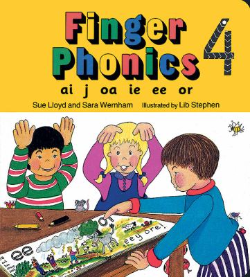 Finger phonics 4 : ai, j, oa, ie, ee, or