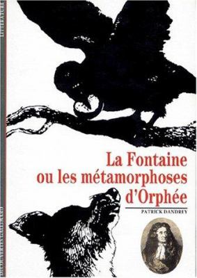 La Fontaine, ou, les métamorphoses d'Orphée