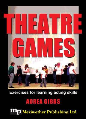 Theatre games : exercises for learning acting skills