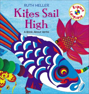 Kites sail high : a book about verbs