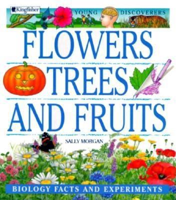 Flowers, trees, and fruits