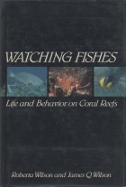 Watching fishes : life and behavior on coral reefs