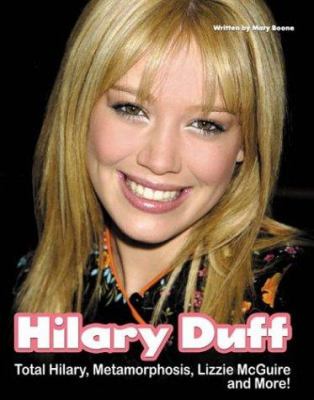 Hilary Duff : total Hilary, Metamorphosis, Lizzie McGuire and more!