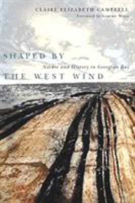 Shaped by the west wind : nature and history in Georgian Bay
