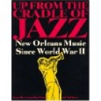 Up from the cradle of jazz : New Orleans music since World War II