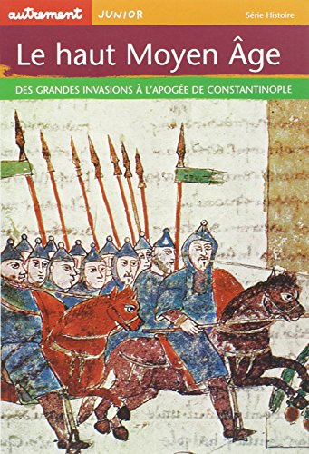 Le haut Moyen Âge : des grandes invasions à l'apogée de Constantinople