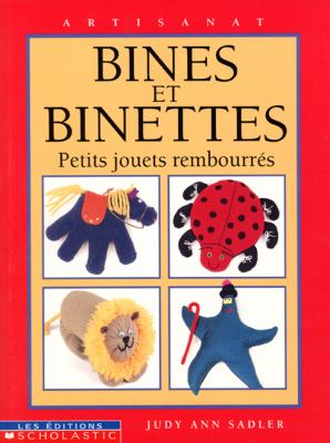 Bines et binettes : petits jouets rembourrés