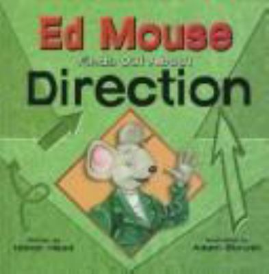 Ed Mouse finds out about direction