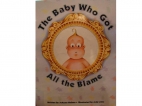 The baby who got all the blame