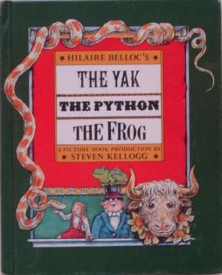 Hilaire Belloc's the yak, the python, the frog : a picture book production