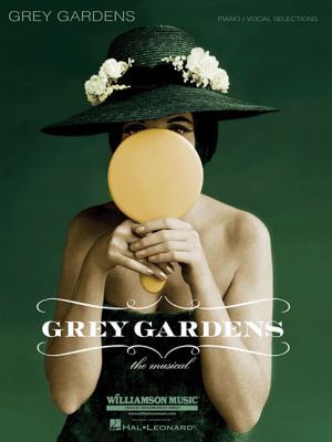 Grey Gardens : piano/vocal selections