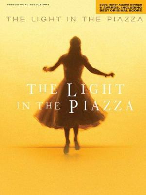 The light in the piazza : piano vocal selections