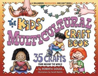 The kids' multicultural craft book : 35 crafts from around the world