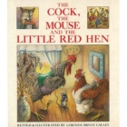 The Cock, the mouse, and the little red hen