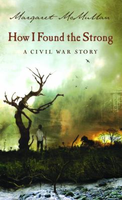 How I found the Strong : a Civil War story