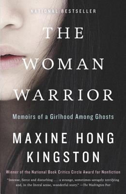 The woman warrior : memoirs of a girlhood among ghosts.