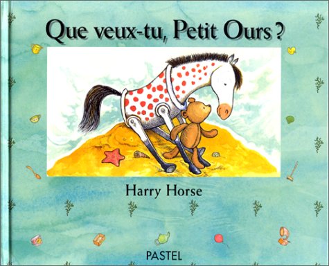 Que veux-tu, Petit Ours?