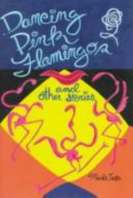 Dancing pink flamingos and other stories