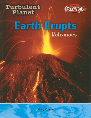 Earth erupts : volcanoes