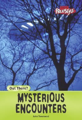 Mysterious encounters