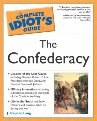 The complete idiot's guide to the Confederacy