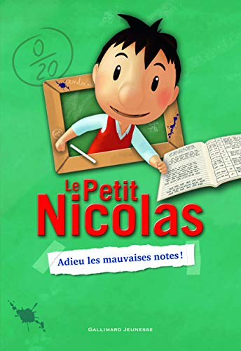 Petit Nicolas. [1], Adieu les mauvaises notes! /