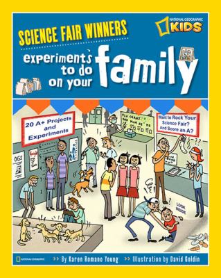 Experiments to do on your family : 20 projects and experiments about sisters, brothers, parents, pets, and the rest of the gang