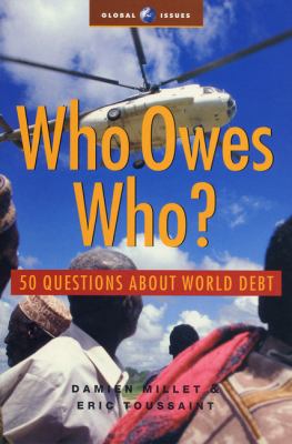 Who owes who? : 50 questions about world debt